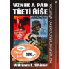 Vznik a pád třetí říše - Shirer William L.