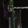 SHQ - SH JAZZ QUINTET CD