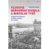 Filosofie Národního divadla a Miroslav Tyrš