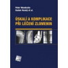 Úskalí a komplikace při léčení zlomenin - Peter Wendsche, Radek Veselý