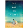See You on Venus - Victoria Vinuesa