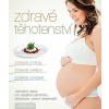 Zdravé těhotenství - Kamila Vorlová,Eliášová Jana