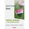 Léčivé rostliny… které ještě neznáte - Storl Wolf-Dieter