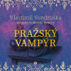 Pražský vampýr - Vlastimil Vondruška (mp3 audiokniha)