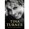 Tina Turner: My Love Story