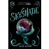 Skyshade (The Lightlark Saga Book 3) (Alex Aster)