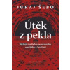 Útěk z pekla - Juraj Šebo