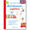 Svojtka Můj velký sešit Montessori - angličtina - 3 až 6 let Lydie Barusseau