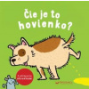 Neuvedený Čie je to hovienko?
