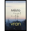 Město vran - David Novotný