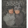 Baby & Kids Crochet Style: 30 Patterns for Stunning Heirloom Keepsakes, Adorable Nursery Dcor and Boutique-Quality Accessories (Dougherty Jennifer)