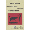 Dovidenia, Erika Medailón Toreadori - Jozef Hnitka