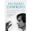 An Appetite For Wonder: The Making of a Scientist - Richard Dawkins, Bantam Press