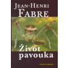 Život pavouka - Jean Henri Fabre