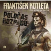 Poločas rozpadu - Kotleta František