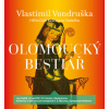 Olomoucký bestiář (audiokniha) (Vlastimil Vondruška)