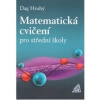 Matematická cvičení pro střední školy (Daniel Hrubý)