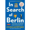 In Search Of Berlin - John Kampfner, Atlantic Books