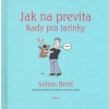 Jak na prevíta Rady pro tatínky - Brett Simon