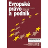 Evropské právo a podnik - Luby Monique;Svoboda Pavel