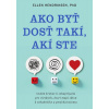 Ako byť dosť takí, akí ste - Ellen Hendriksen