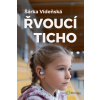 Řvoucí ticho - Šárka Vídeňská - online doručenie