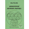 Spontánní geneze jazyka - Pavlík Ján
