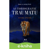 E-kniha Autobiografie traumatu - Peter A. Levine