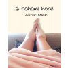 S nohami hore