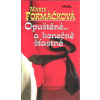 Opuštěné... a konečně šťastné - Marie Formáčková
