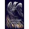 Slovanské mýty (Noah Charney)(Pevná)