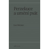 Perzekuce a umění psát - Leo Strauss