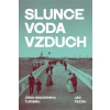 Slunce, voda, vzduch - Pezda Jan