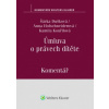 Úmluva o právech dítěte Komentář - Dušková Šárka Kouřilová Kamila Hofschneiderová Anna