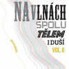 2LP Chinaski: Na Vlnách Spolu Tělem I Duší (Best Of Chinaski) VOL. II