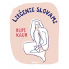 Liečenie slovami - Rupi Kaur