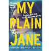 My Plain Jane - Cynthia Hand, Brodi Ashton, Jodi Meadows