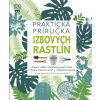 Kniha Praktická príručka izbových rastlín