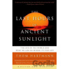 The Last Hours of Ancient Sunlight - Thom Hartmann