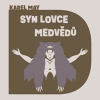 Syn lovce medvědů - Karel May, Pavel Soukup