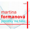 Povídky na tělo - Formanová Martina