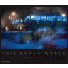 This Empty World - Nick Brandt