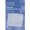 Volný čas společnost kultura: Česká republika – Slovensko - Chorvát Ivan Šafr Jiří eds