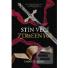 Stín věcí ztracených (James Islington)