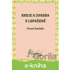 E-kniha Kroje a svadba v Lopašově - Pavol Socháň