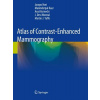 Atlas of Contrast-Enhanced Mammography - Jacopo Nori