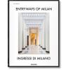Entryways of Milan – Ingressi di Milano
