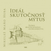 Ideál Skutočnosť Mýtus (Mikuláš Maňo Huba)