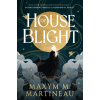 The Threadmender Chronicles - House of Blight