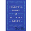 Eliot's Book of Bookish Lists - Henry Eliot